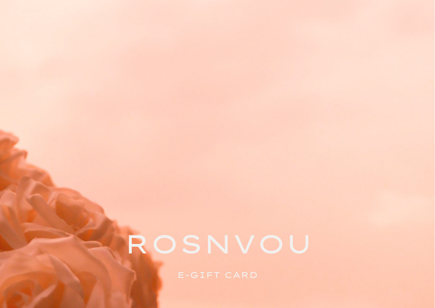 Rosnvou E-Gift Cards